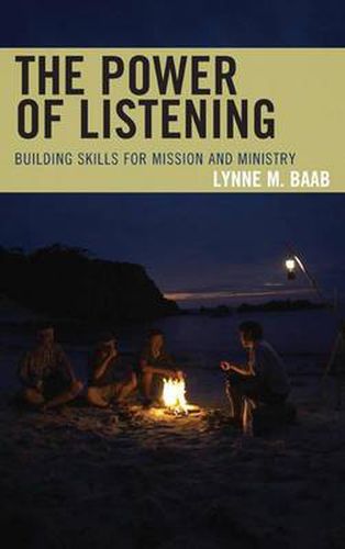 Cover image for The Power of Listening: Building Skills for Mission and Ministry