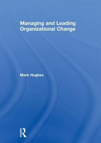 Cover image for Managing and Leading Organizational Change
