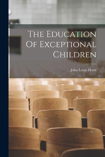 Cover image for The Education Of Exceptional Children