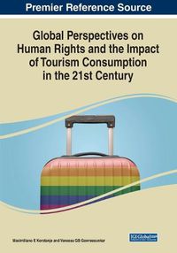 Cover image for Global Perspectives on Human Rights and the Impact of Tourism Consumption in the 21st Century