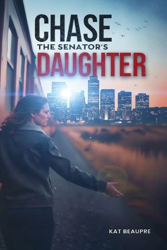 Cover image for Chase The Senator's Daughter