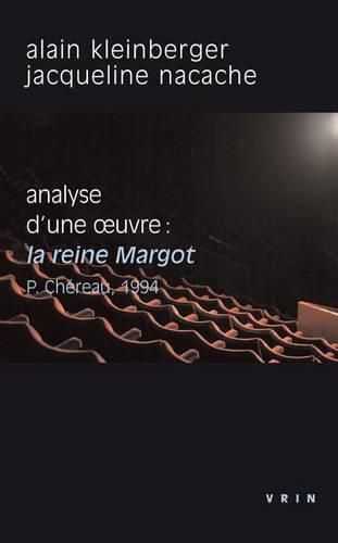Cover image for La Reine Margot (P.Chereau, 1994): Analyse d'Une Oeuvre