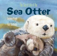 Cover image for The Secret Life of the Sea Otter