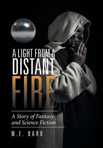 Cover image for A Light from a Distant Fire: A Story of Fantasy and Science Fiction