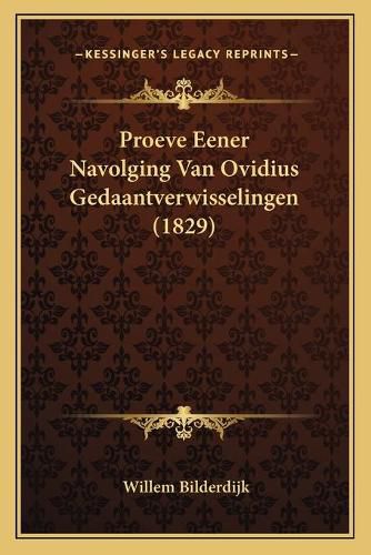 Cover image for Proeve Eener Navolging Van Ovidius Gedaantverwisselingen (1829)