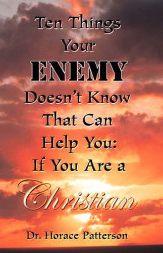 Cover image for Ten Things Your Enemy Doesn't Know That Can Help You