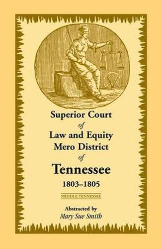 Cover image for Superior Court of Law and Equity Mero District of Tennessee, 1803-1805, Middle Tennessee