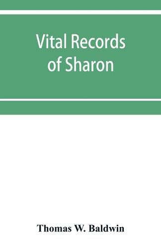 Cover image for Vital records of Sharon, Massachusetts, to the year 1850