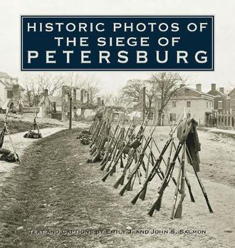 Cover image for Historic Photos of the Siege of Petersburg