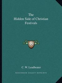 Cover image for The Hidden Side of Christian Festivals