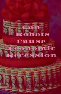 Cover image for Can Robots Cause Economic Recession