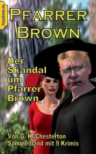 Cover image for Der Skandal um Pfarrer Brown: Sammelband mit 9 Father Brown Krimis