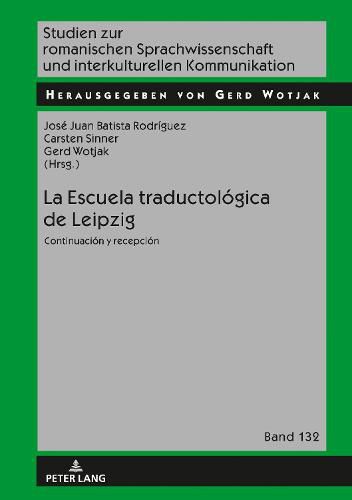 Cover image for La Escuela traductologica de Leipzig; Continuacion y recepcion