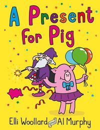 Cover image for Woozy the Wizard: A Present for Pig