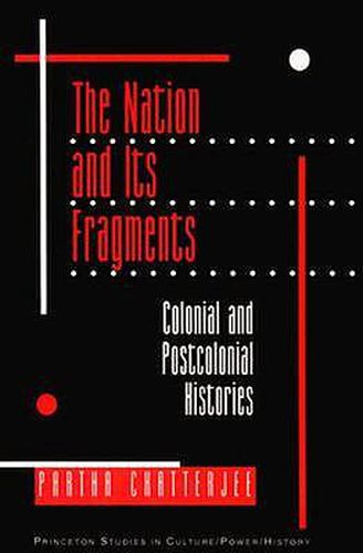 Cover image for The Nation and Its Fragments: Colonial and Postcolonial Histories