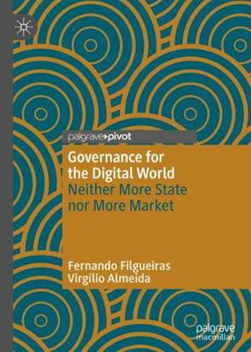 Cover image for Governance for the Digital World: Neither More State nor More Market