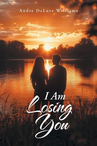 Cover image for I Am Losing You