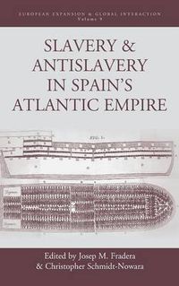 Cover image for Slavery and Antislavery in Spain's Atlantic Empire