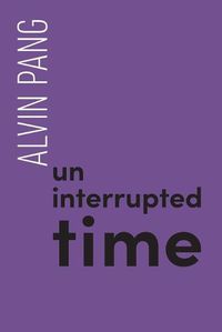 Cover image for Uninterrupted Time