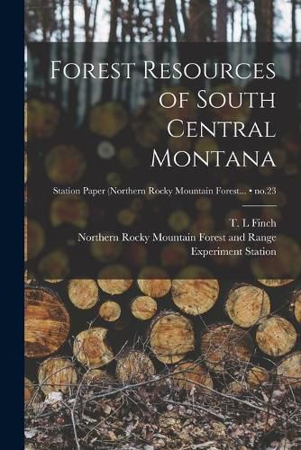 Cover image for Forest Resources of South Central Montana; no.23