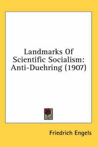 Cover image for Landmarks of Scientific Socialism: Anti-Duehring (1907)