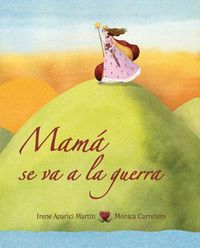 Cover image for Mama se va a la guerra (Mom Goes to War)