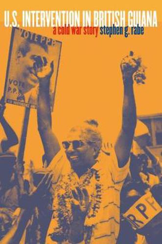Cover image for U.S. Intervention in British Guiana: A Cold War Story