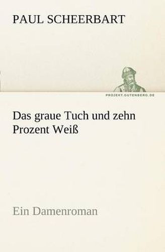 Cover image for Das Graue Tuch Und Zehn Prozent Weiss