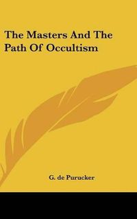 Cover image for The Masters and the Path of Occultism