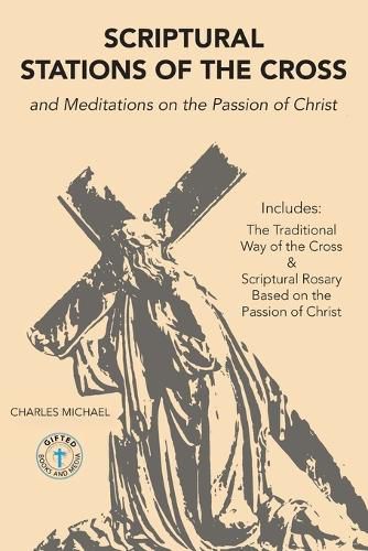 Cover image for Scriptural Stations of the Cross: And Meditations on the Passion of Christ