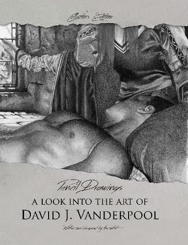 Cover image for Collector's Edition Pencil Drawings - A Look into the Art of David J. Vanderpool