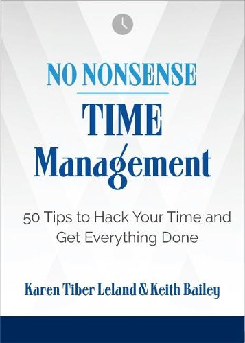 Cover image for No Nonsense: Time Management: 50 Tips to Hack Your Time and Get Everything Done