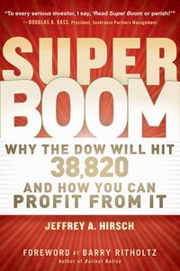 Cover image for The Super Boom: Why the Dow Jones Will Hit 38,820 and How You Can Profit from it