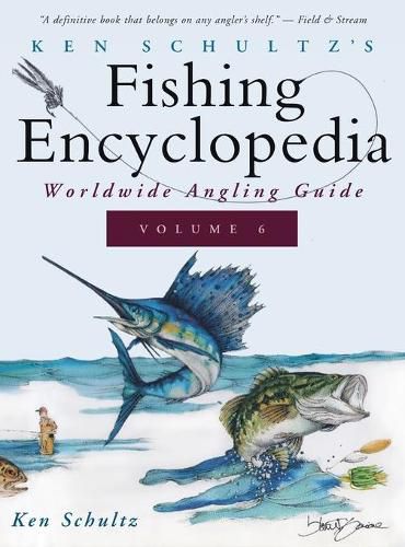 Cover image for Ken Schultz's Fishing Encyclopedia Volume 6: Worldwide Angling Guide