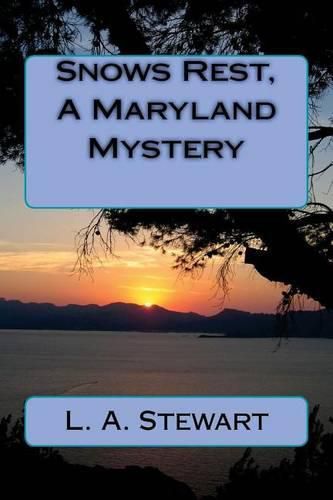 Cover image for Snows Rest, A Maryland Mystery