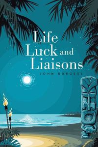 Cover image for Life, Luck and Liaisons