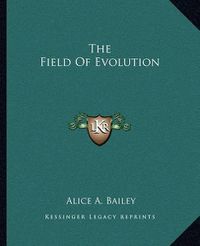 Cover image for The Field of Evolution