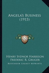 Cover image for Angela's Business (1915)