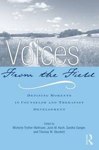 Cover image for Voices from the Field: Defining Moments in Counselor and Therapist Development