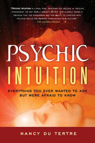 Cover image for Psychic Intuition: Everything You Ever Wanted to Ask but Were Afraid to Know