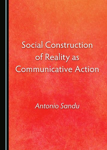 Cover image for Social Construction of Reality as Communicative Action