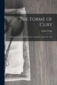 Cover image for The Forme of Cury