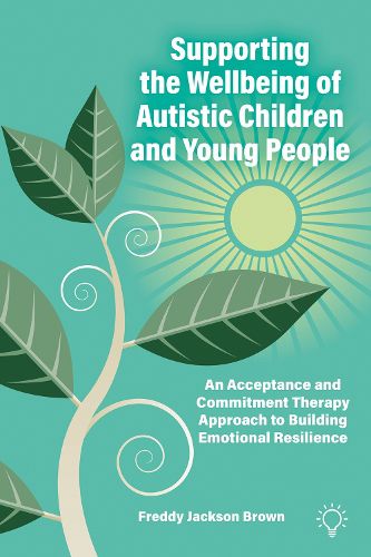 Cover image for Supporting the Wellbeing of Autistic Children and Young People