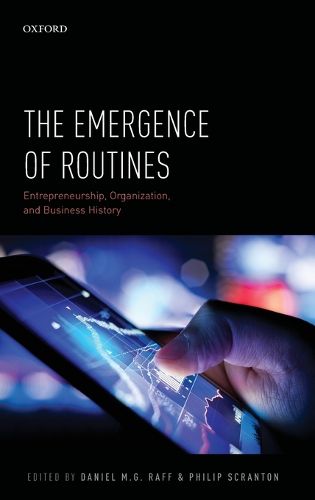 Cover image for The Emergence of Routines: Entrepreneurship, Organization, and Business History