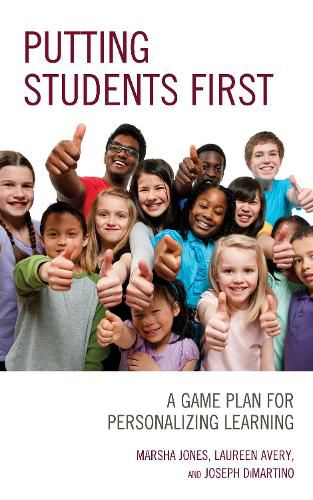 Cover image for Putting Students First: A Game Plan for Personalizing Learning