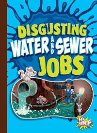 Cover image for Disgusting Water and Sewer Jobs