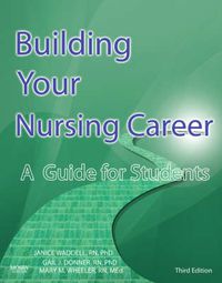 Cover image for Building Your Nursing Career: A Guide for Students