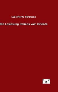 Cover image for Die Losloesung Italiens vom Oriente