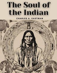 Cover image for The Soul of the Indian
