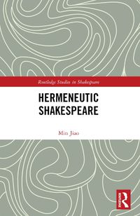 Cover image for Hermeneutic Shakespeare